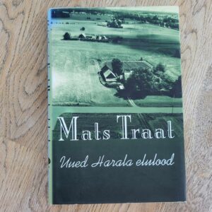 Uued Harala elulood . Mats Traat