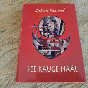 See kauge hääl . Debora Vaarandi