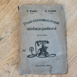 Ülevaade elektrotehnikast telegraafi- ja telefoniasjandusest