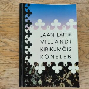 Viljandi kirikumõis kõneleb . Jaan Lattik