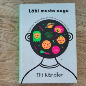 Läbi musta augu . Tiit Kändler