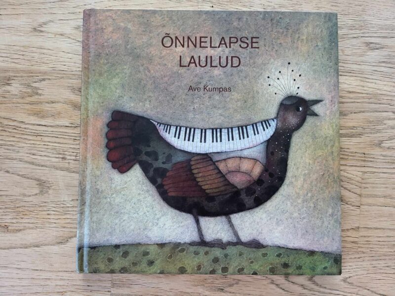 Õnnelapse laulud . Ave Kumpas