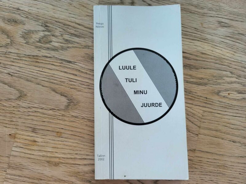 Luule tuli minu juurde . Peego Nõmm
