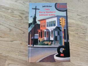 Tõde Harry Queberti juhtumist . Joel Dicker