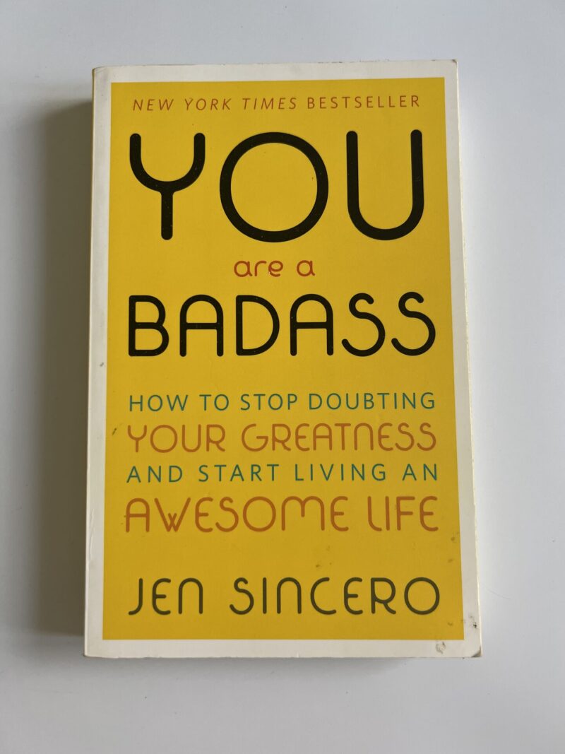 You are a badass - Jen Sincero