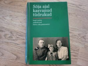 Sõja ajal kasvanud tüdrukud