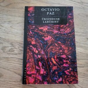 104771111 Üksinduse labürint . Octavio Paz