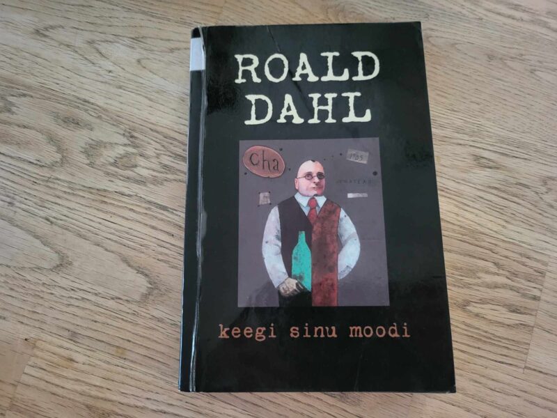 Keegi sinu moodi . Roald Dahl