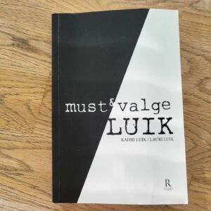 Must ja valge Luik . Kadri Luik ja Lauri Luik