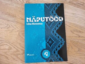 Näputööd 4. Liina Meresmaa