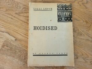 Hoidised . Lilli Lepik 1937