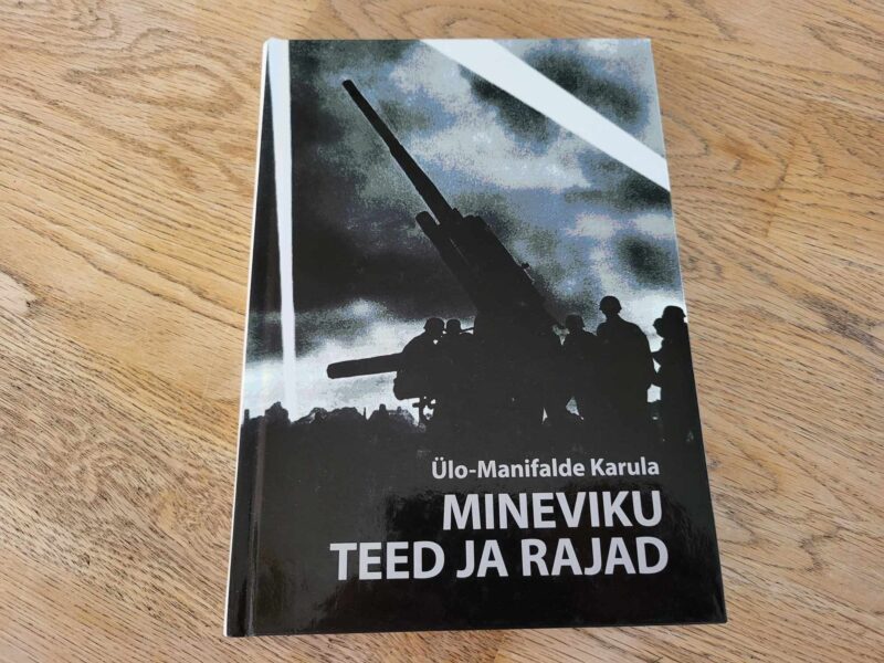 104868719 Mineviku teed ja rajad . Ülo-Manifalde Karula