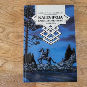 Kalevipoja rahvaluulemotiivide analüüs . Johannes Semper