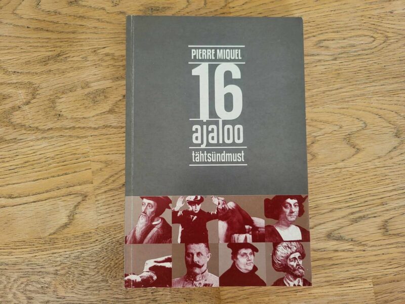 104895120 16 ajaloo tähtsündmust . Pierre Miquel