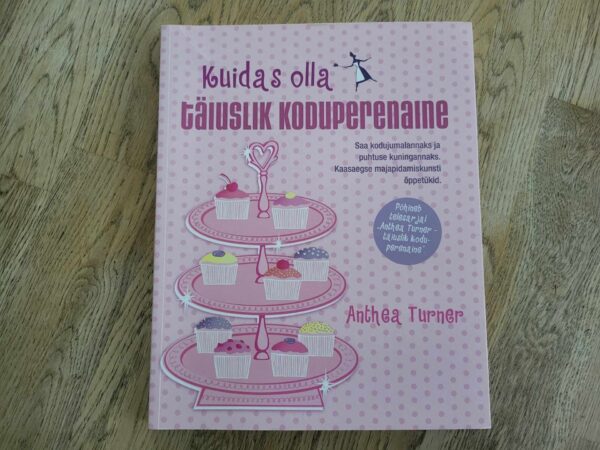 Kuidas olla täiuslik koduperenaine . Anthea Turner