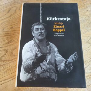 Kütkestaja Näitleja Einari Koppel