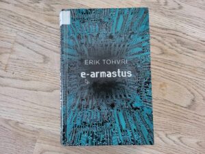 E-armastus . Erik Tohvri