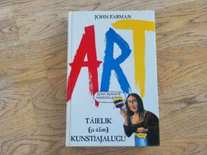 ART: täielik ja ülim kunstiajalugu . John Farman