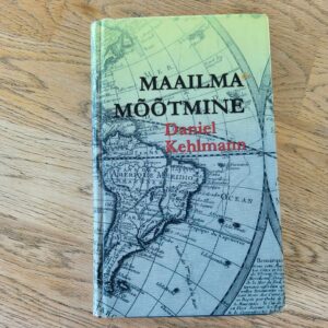105052245 Maailma mõõtmine . Daniel Kehlmann