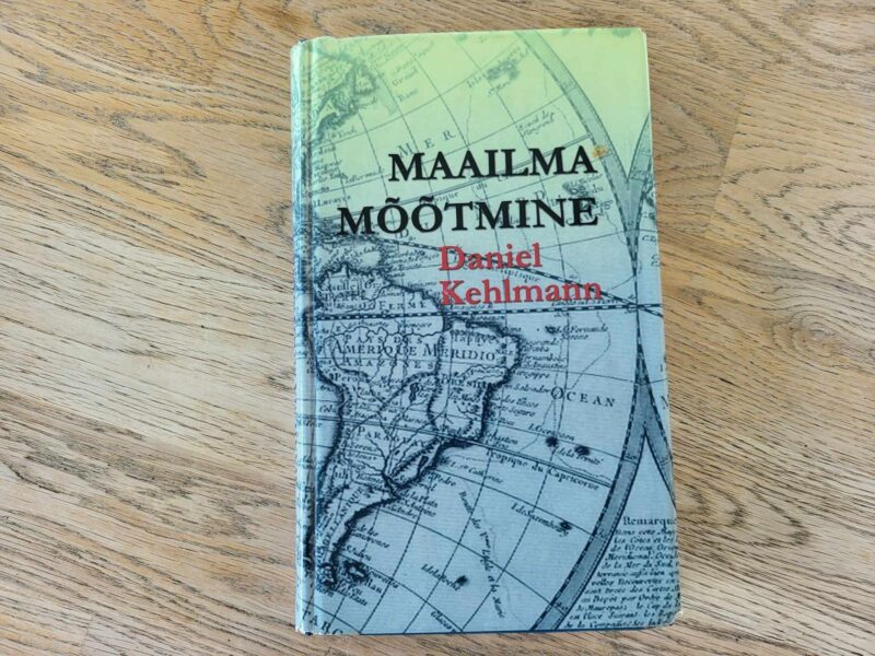 105052245 Maailma mõõtmine . Daniel Kehlmann