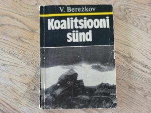 Koalitsiooni sünd . Valentin Berežkov