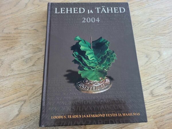 Lehed ja tähed 2004 . Looduse ja teaduse aastaraamat