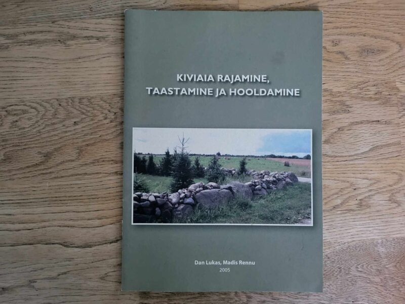 105086577 Kiviaia rajamine taastamine ja hooldamine . Dan Lukas