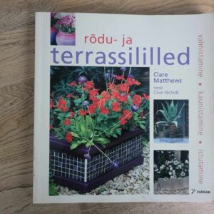 Rõdu- ja terrassililled . Clare Matthews