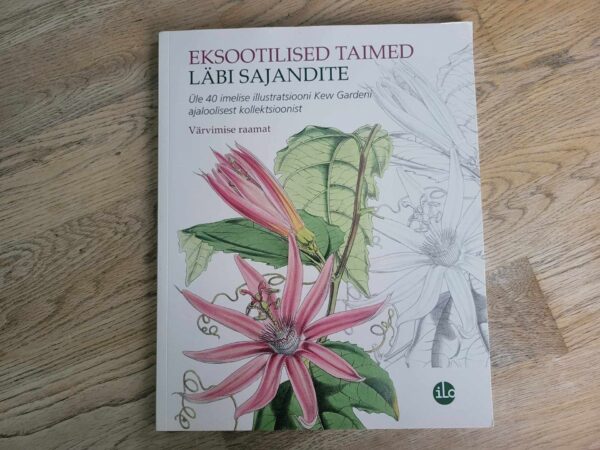 Eksootilised taimed läbi sajandite / Värvimisraamat