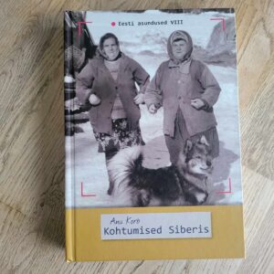 Kohtumised Siberis . Anu Korb