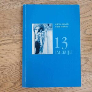 13 imekuju . Martin Kivimets ja Marek Simpson