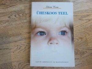 Üheskoos teel . Silvia Kera