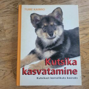 Kutsika kasvatamine . Tuire Kaimio