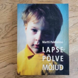 105146223 Lapsepõlve mõjud . Martti Paloheimo
