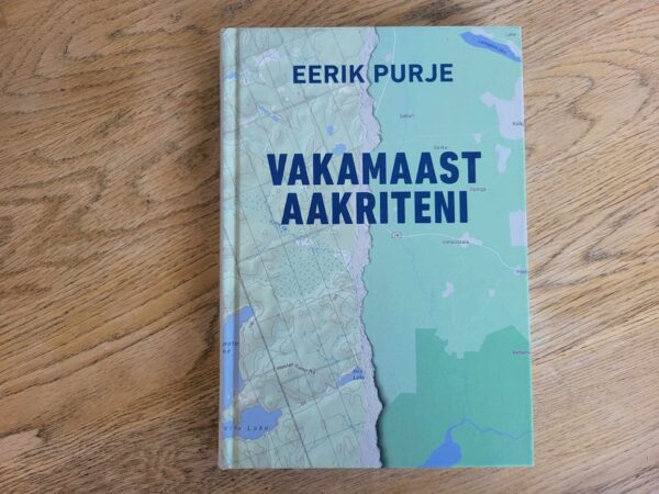 Vakamaast aakriteni . Eerik Purje