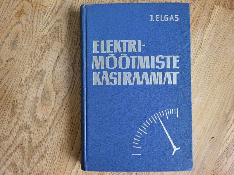 105219180 Elektrimõõtmiste käsiraamat . Juhan Elgas