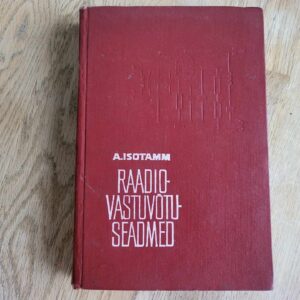 Raadiovastuvõtuseadmed . Arnold Isotamm