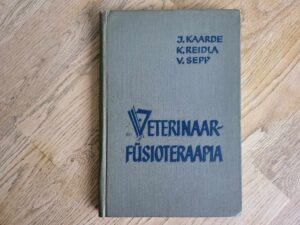 Veterinaarfüsioteraapia . J. Kaarde, K. Reidla, V. Sepp