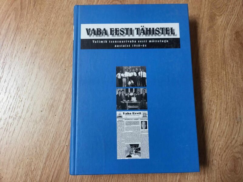 105274745 Vaba Eesti tähistel . Eesti mõttelugu aastaist 1948-64