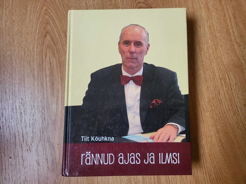 105274994 Rännud ajas ja ilmsi . Tiit Kõuhkna ja Mati Laos
