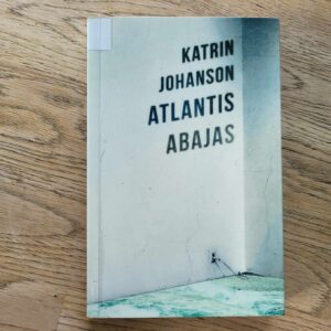 Atlantis abajas . Katrin Johanson