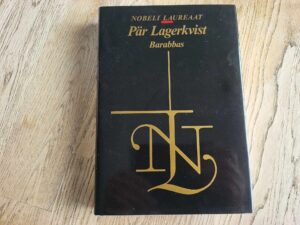 Barabbas . Pär Lagerkvist