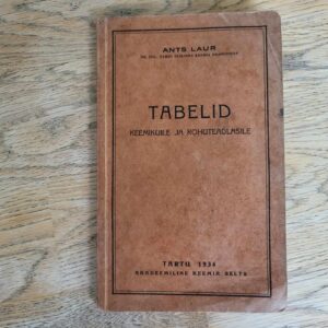 Tabelid keemikuile ja rohuteadlasile . Ants Laur  1934