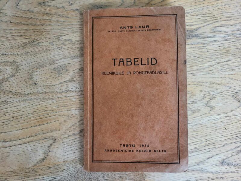 105566625 Tabelid keemikuile ja rohuteadlasile . Ants Laur 1934