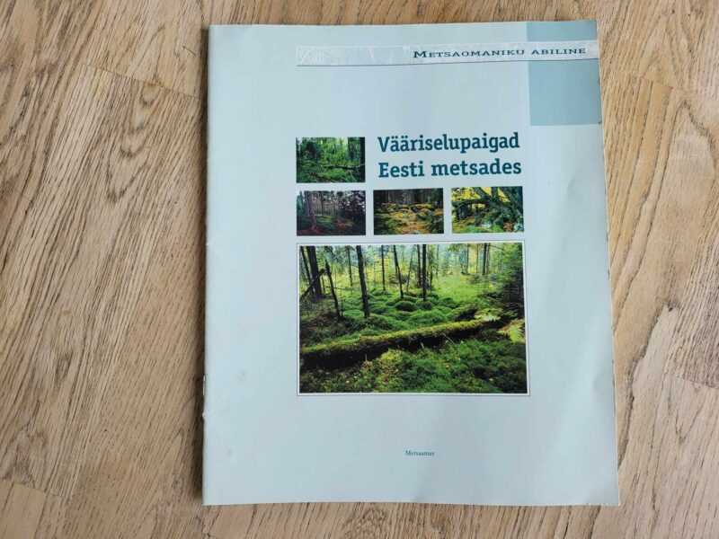 105568832 Vääriselupaigad Eesti metsades . Mart Külvik ja Anneli Palo