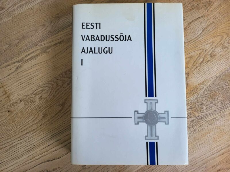 Eesti Vabadussõja ajalugu I