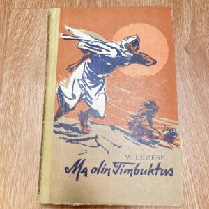 105586364 Ma olin Timbuktus . Seiklusjutte maalt ja merelt