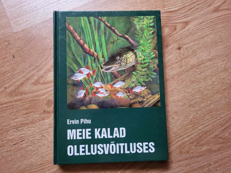 Meie kalad olelusvõitluses . Ervin Pihu