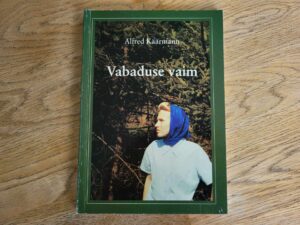 Vabaduse vaim . Alfred Käärmann