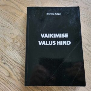105656516 Vaikimise valus hind . Kristina Krigul
